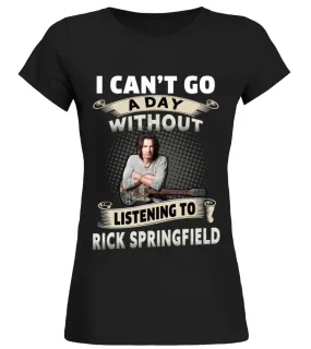 I CAN'T GO A DAY WITHOUT LISTENING TO RICK SPRINGFIELD Camiseta cuello redondo Mujer