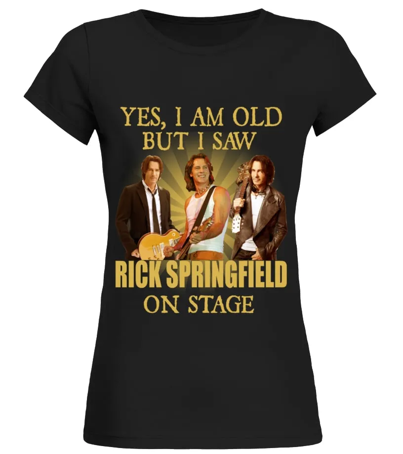 I SAW RICK SPRINGFIELD ON STAGE Camiseta cuello redondo Mujer