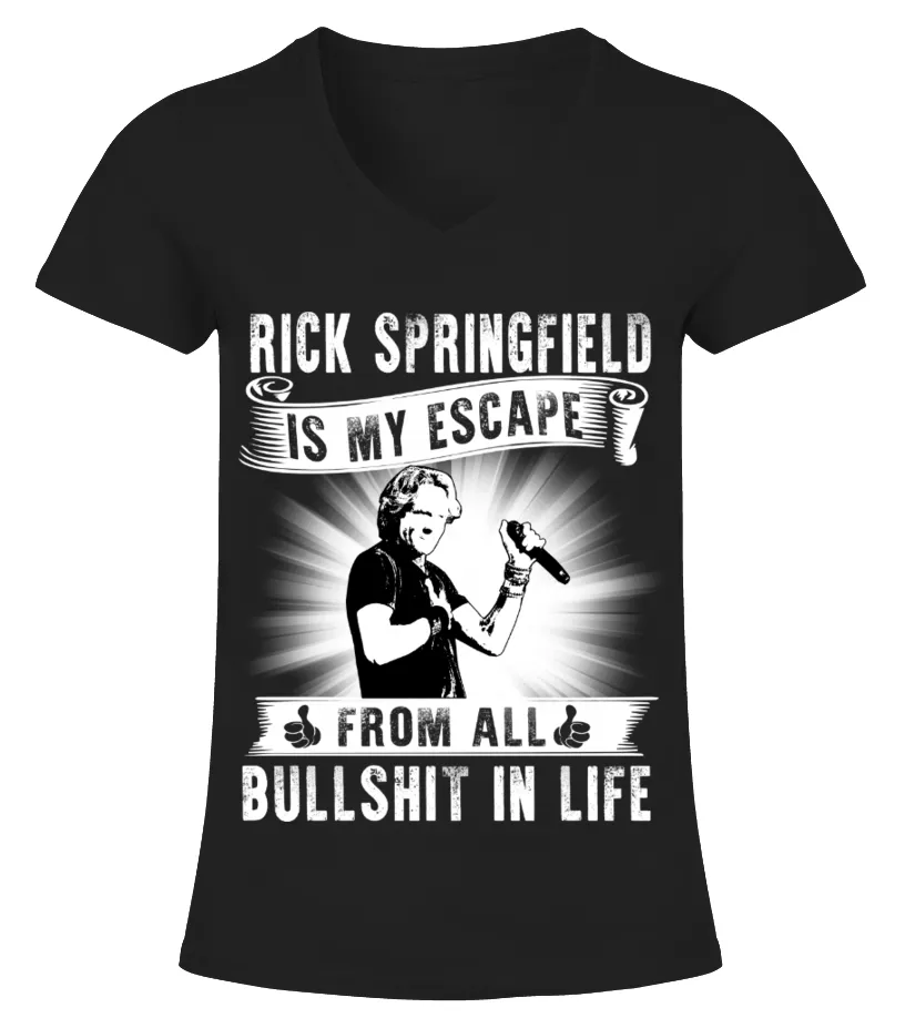 RICK SPRINGFIELD IS MY ESCAPE FROM ALL BULLSHIT IN LIFE Camiseta cuello pico Mujer