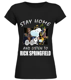 STAY HOME AND LISTEN TO RICK SPRINGFIELD Camiseta cuello redondo Mujer